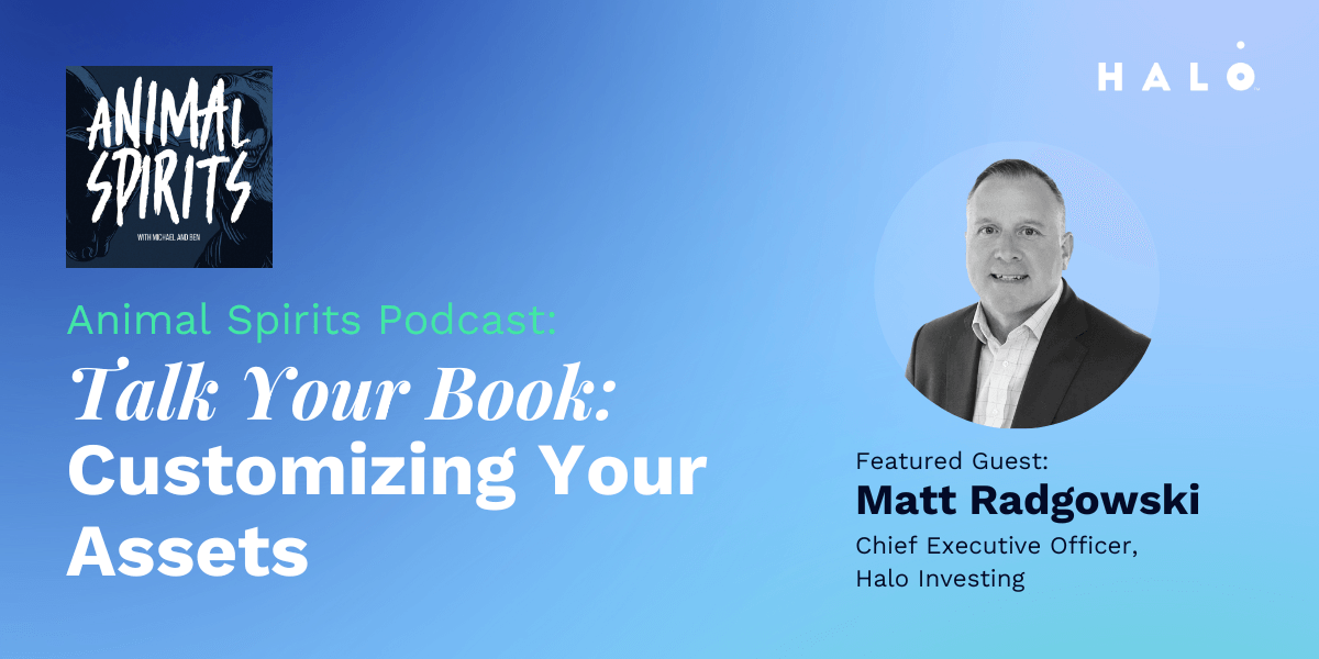 LISTEN: Matt Radgowski Talks Customizing Your Client’s Assets with Structured Notes on The Animal Spirits Podcast